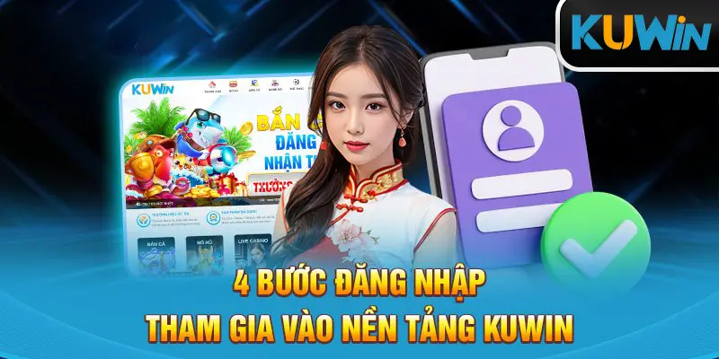 Đăng Nhập Kuwin: Khám Phá Nền Tảng Cá Cược Hàng Đầu Châu Á 3 Các bước đăng nhập Kuwin vô cùng đơn giản
